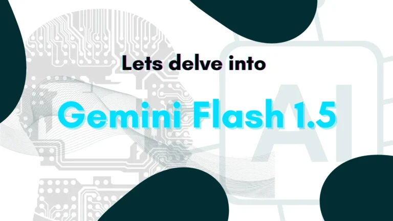 What is Gemini Flash 1.5 | Features and Use cases